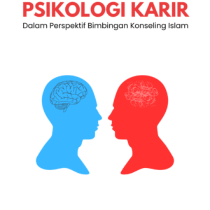 Psikologi Karir Dalam Perspektif Bimbingan Konseling Islam