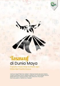 Tasawuf Di Dunia Maya Transformasi Nilai Sufistik dan Etika Bermedia Sosial