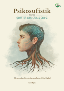 Psikosufistik untuk Quarter Life Crisis Gen-Z, Menemukan Keseimbangan Batin di Era Gen Z